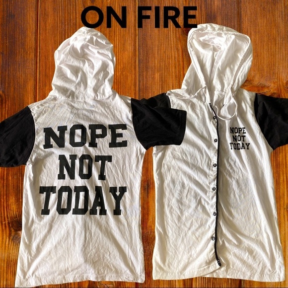ON FIRE WHITE BLACK  BUTTON UP SHORT SLEEVES   NOPE NOT  TODAY TEE HOODIE SIZE S - Picture 1 of 6